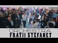 Orchestra Fratii Stefanet cele mai tari petreceri de nunta Leonard ♥ Roxana