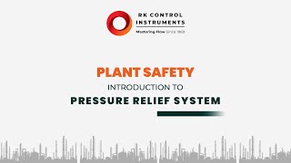 Plant safety- Introduction to Pressure relief system