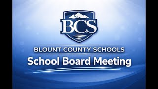Blount County School Board Meeting Feb 5, 2026