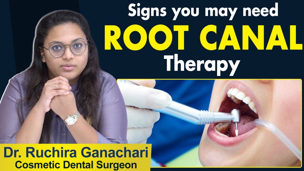 Signs That You Need Root Canal Best Root Canal Treatment In