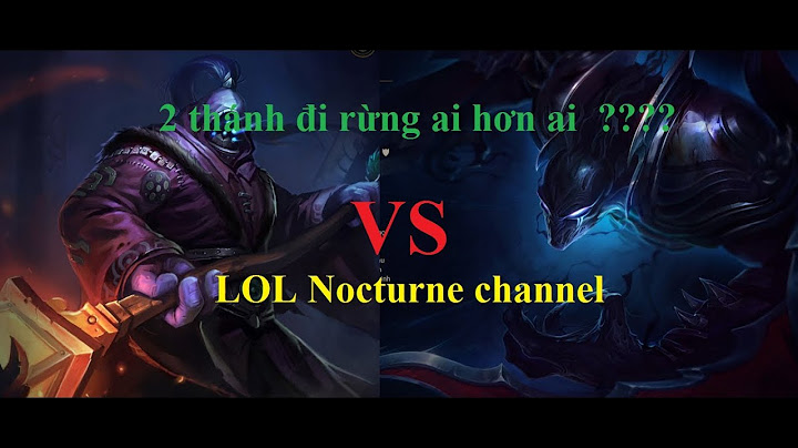 Hướng dẫn chơi nocturne ở vị trí đi rừng