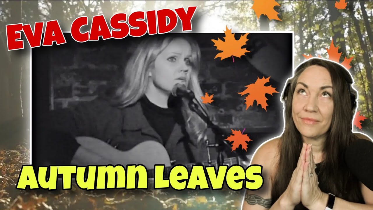 Full body chills! | Eva Cassidy - Autumn Leaves | Reaction