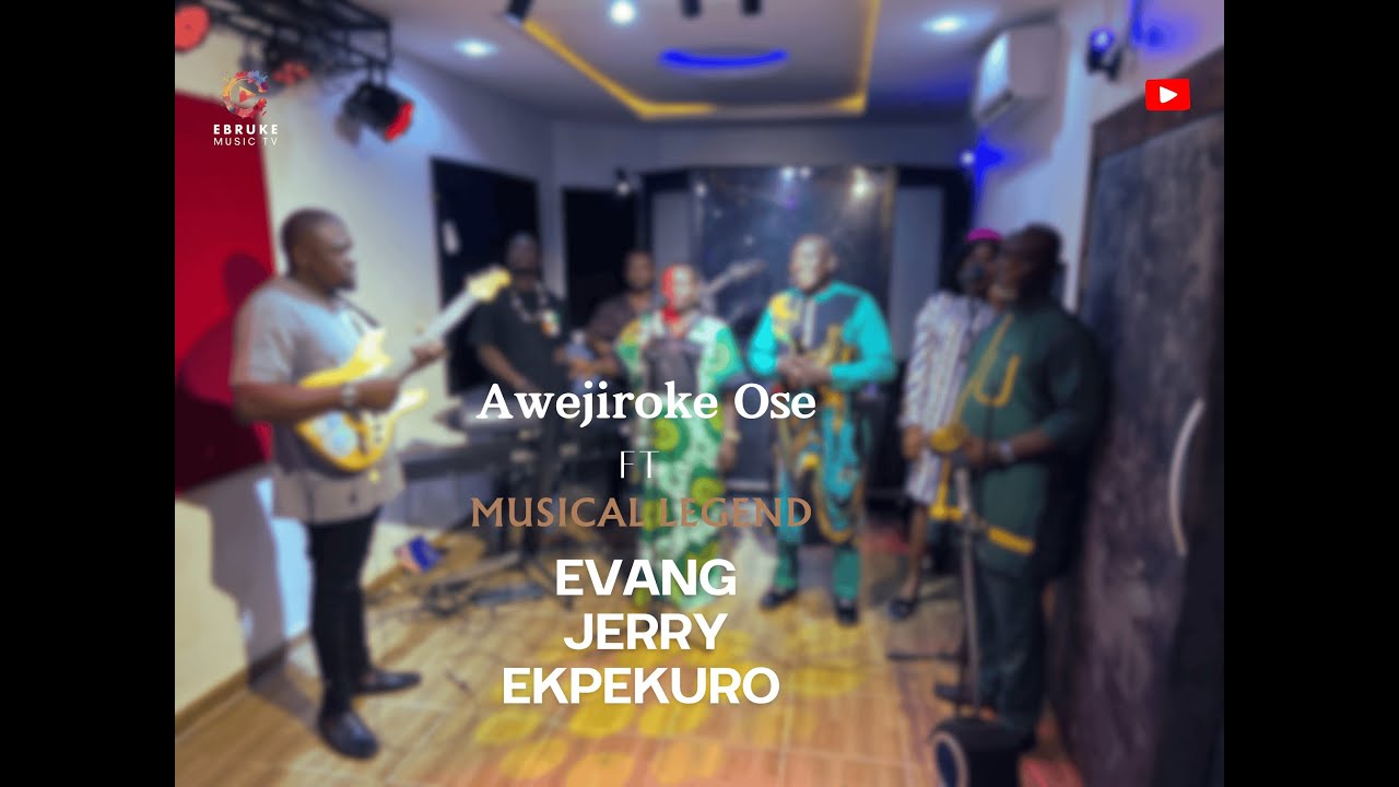 Awejiroke Ose (feat. EVANG JERRY EKPEKURO)