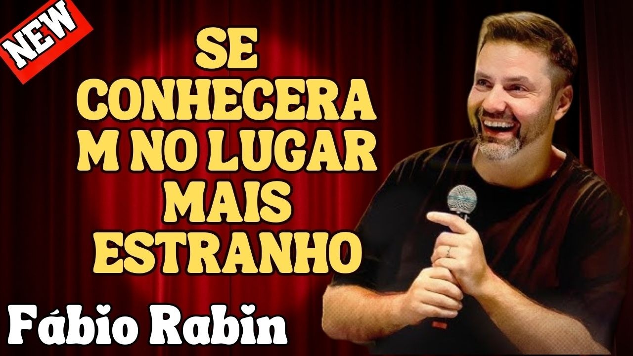 SE CONHECERAM NO LUGAR MAIS BIZARRO POSSÍVEL – FÁBIO RABIN COMÉDIA STAND UP