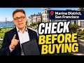 Marina District San Francisco | Before You Buy a Home, Watch This!