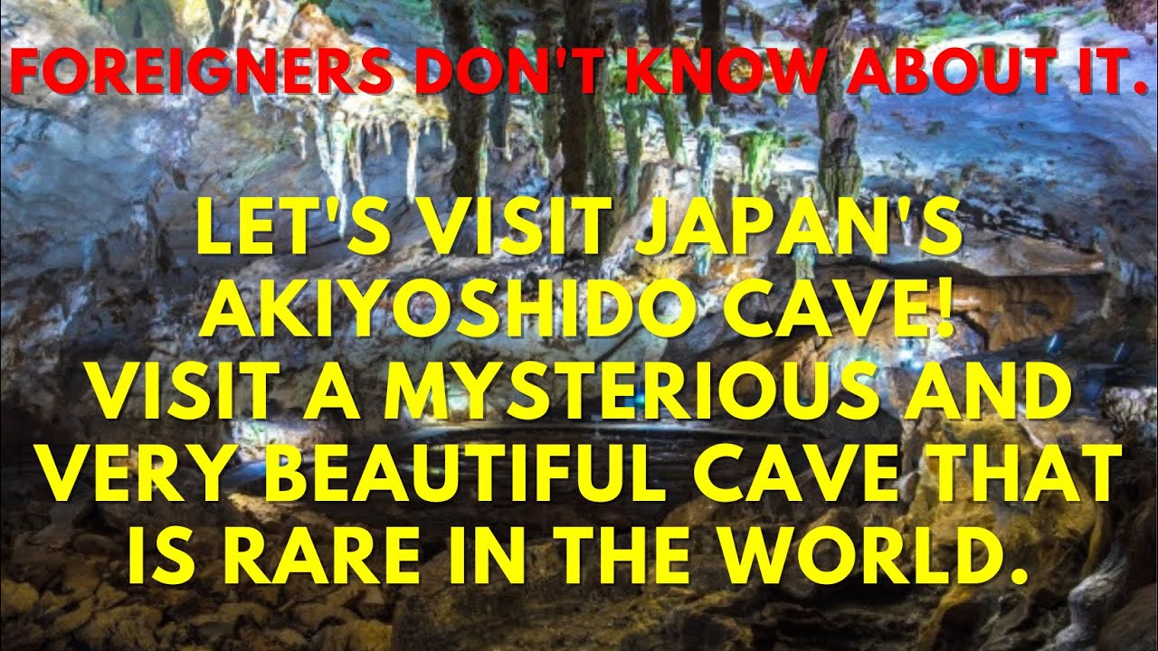 Visit Japan's Akiyoshido Cave for a tour of one of the world's most beautiful and mysterious caves