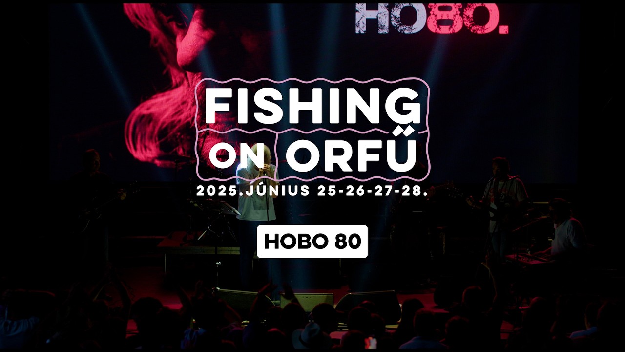 HOBO 80 - Fishing on Orfű 2025 (Teljes koncert)