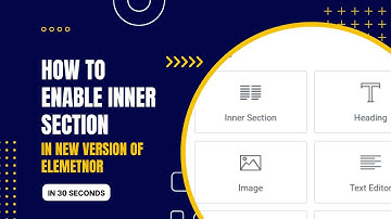 How to Enable / Disable Inner Section in new Elementor version