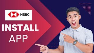 How to Install HSBC Bank App on Android 2025