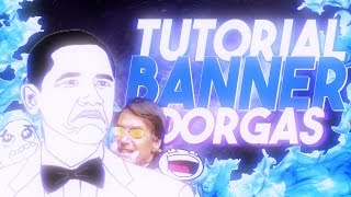 COMO FAZER BANNER ESTILO DORGAS