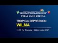 Press Briefing: Tropical Depression Wilma issued at 11PM | December 04, 2025 - Thursday