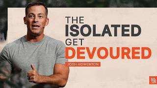 Why Your Inner Circle Matters | Pastor Josh Howerton