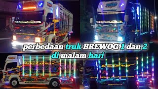 Begini Perbedaan Armada Brewog 1 Dan 2 Di Malam Hari