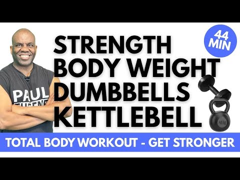 Get Stronger Total Body Strength Dumbbells, Kettlebell or Bodyweight