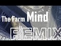 The Farm - Mind(Remix)