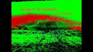 A Leak In The Aquaduct