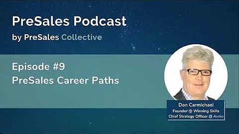 9. PreSales Career Paths w/Don Carmichael