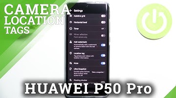 How to Activate Location Tags on HUAWEI P50 Pro - Add Location to Photos
