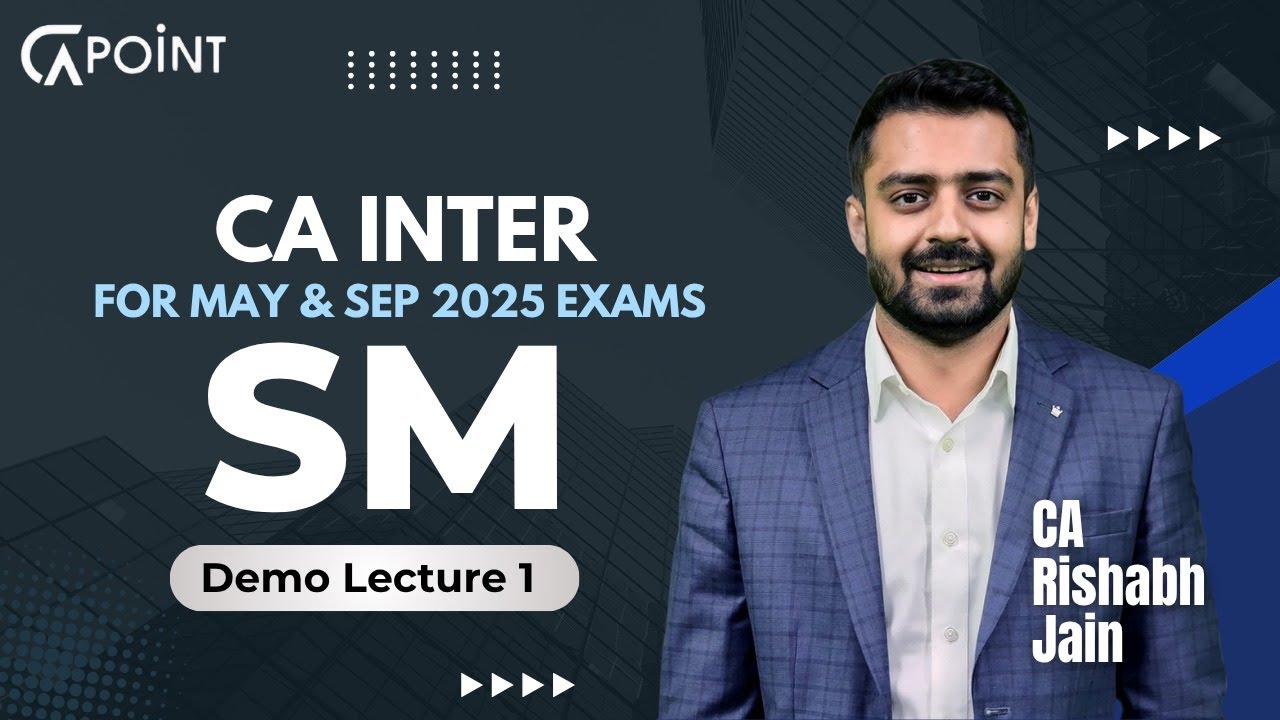 CA Inter SM | Regular Batch Demo Lecture - 1 | For Sep 25 Exam | CA ...