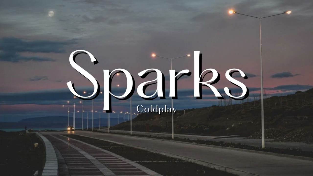 Vietsub | Sparks - Coldplay | Lyrics Video