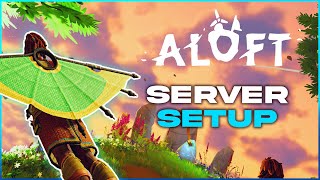 How to Setup an Aloft Server!