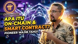 BONGKAR RAHASIA PROTOKOL 25 PI NETWORK: APA ITU ON-CHAIN &amp; SMART CONTRACT?