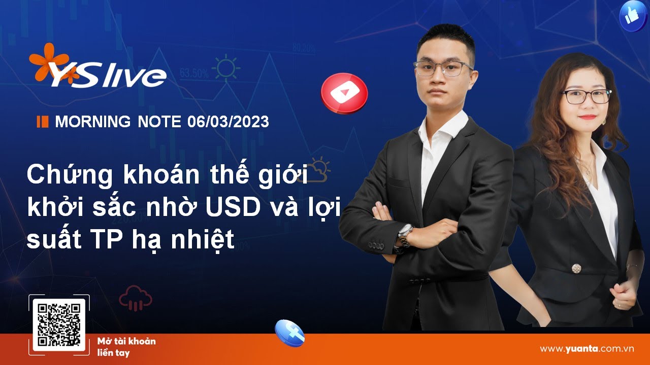 [YSlive] MORNING NOTE 06/03/2023 – Chứng khoán thế giới khởi sắc nhờ ...