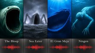 Sea Monster Sounds: The Bloop vs Sea Eater vs El Gran Maja vs Ningen