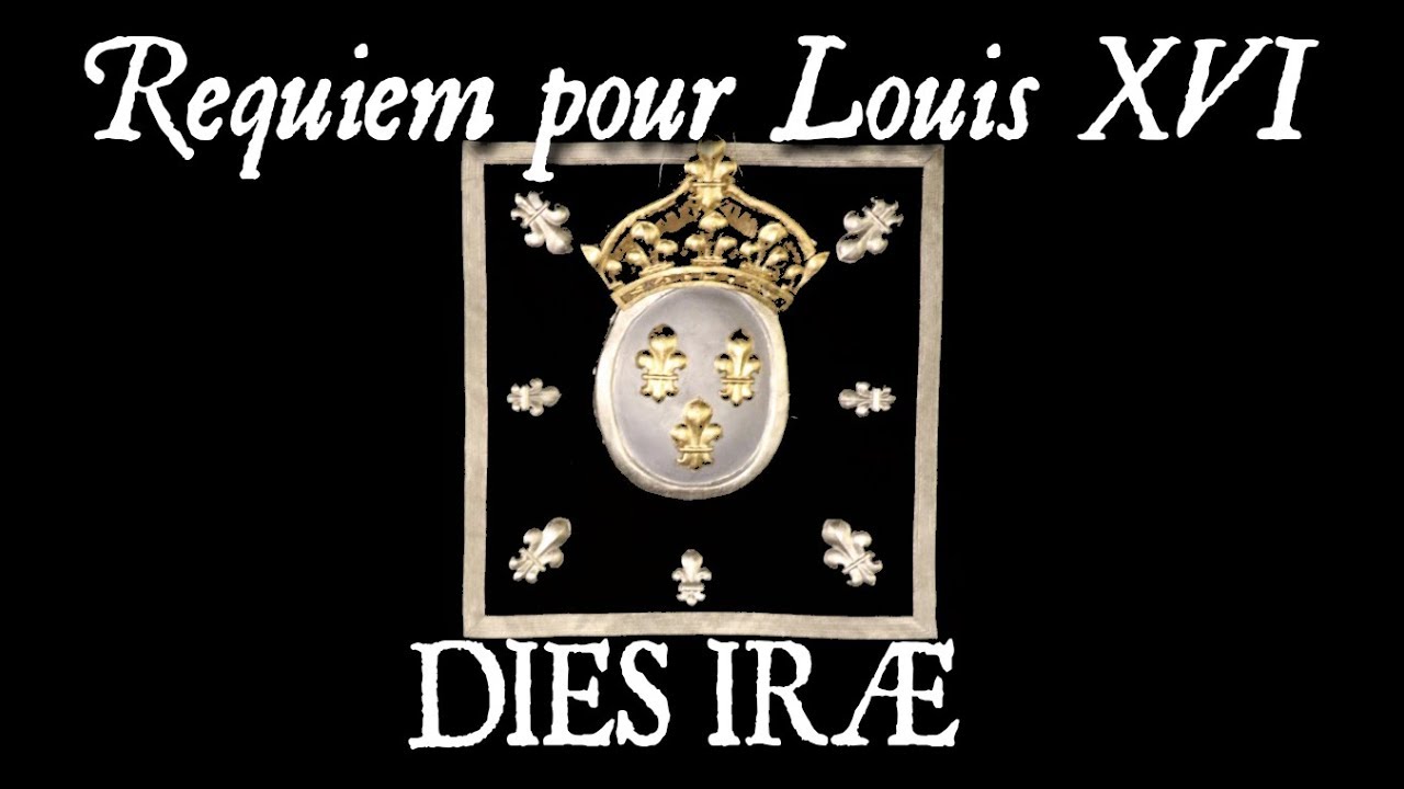 REQUIEM POUR LOUIS XVI - DIES IRÆ - COUP DE CHŒUR 5