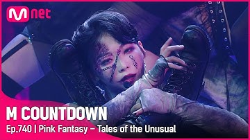 [Pink Fantasy - Tales of the Unusual] #엠카운트다운 EP.740 | Mnet 220217 방송