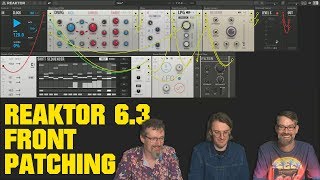 Reaktor 6.3 - Blocks and Front Patching #TSR19