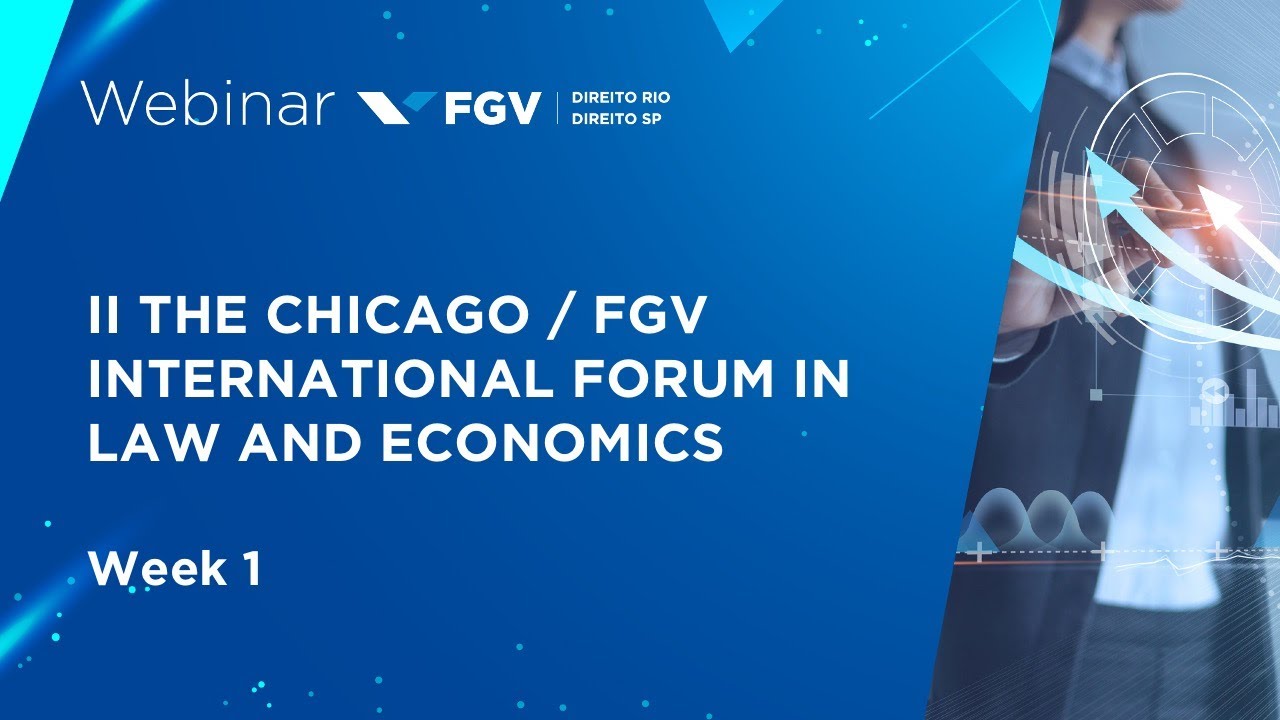 Webinar | II The Chicago/FGV International Forum in Law and Economics - Week 1