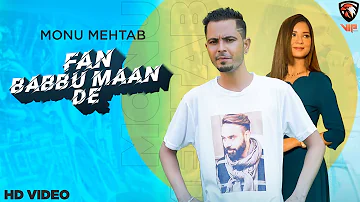 Fan Babbu Maan De | Official Video | Monu Mehtab | New Punjabi Songs 2020 | VIP Music