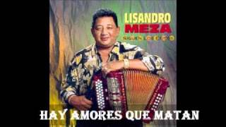 LISANDRO MEZA-HAY AMORES QUE MATAN chords