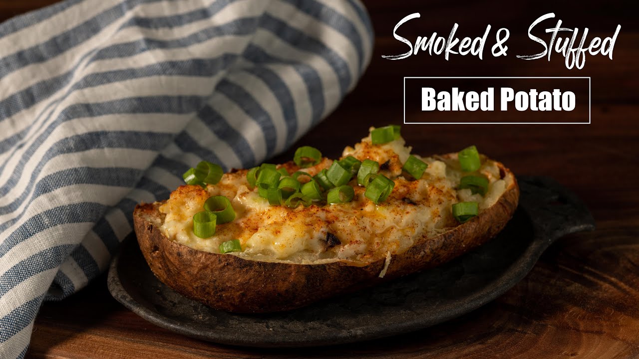 Best Stuffed Baked Potato Smoked in a Kamado Joe YouTube
