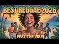Best REGGAE songs of 2026 🇯🇲