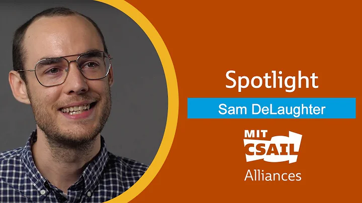 CSAIL Alliances Student Spotlight: Sam DeLaughter