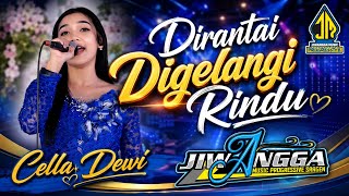 DIRANTAI DIGELANGI RINDU - CELLA DEWI - JIWANGGA MUSIC SRAGEN 
