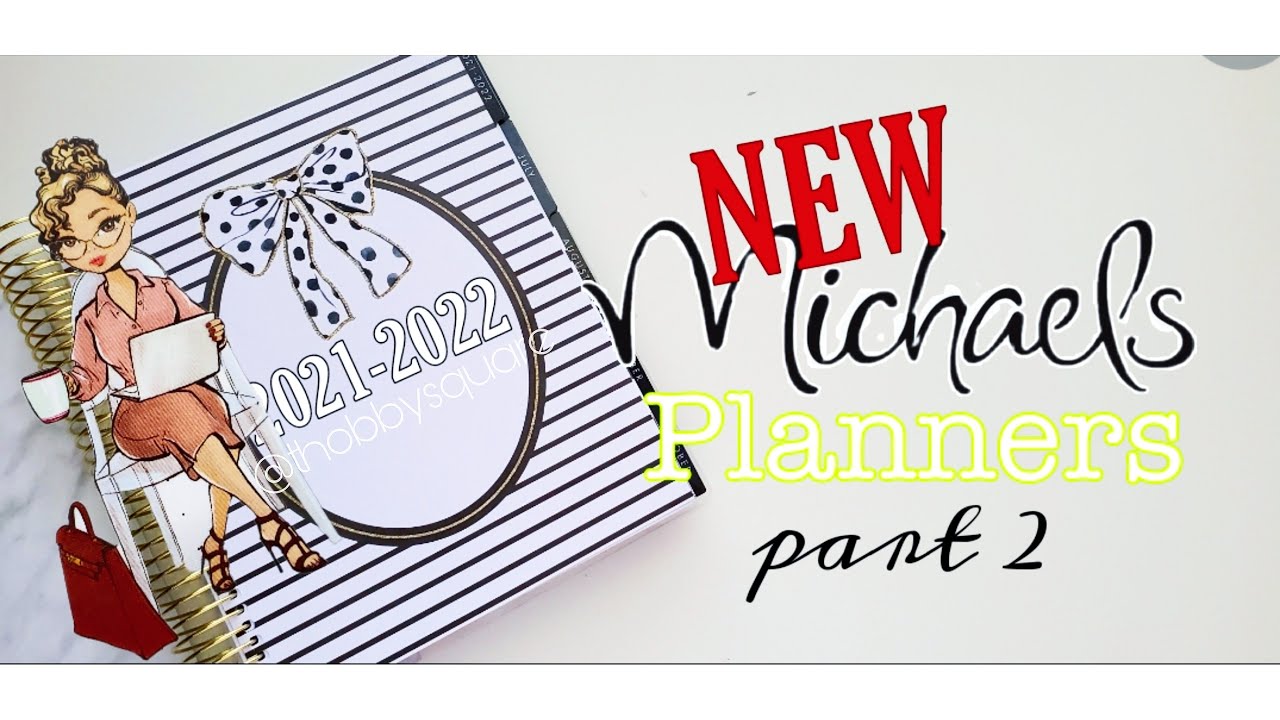 NEW 2021-2022 MICHAELS PLANNERS!