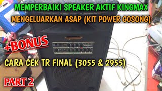 Memperbaiki Speaker Aktif Kingmax Mengeluarkan Asap