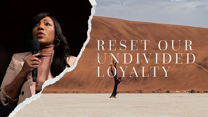 Reset Our Undivided Loyalty | Reset: Part 3 | Pastor Nadine Raphael