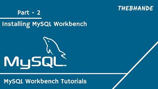 MySQL Tutorials Part:2 | Installing MySQL | How to Install MySQL Workbench | SQL Tutorials
