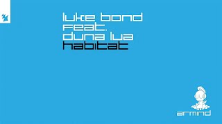Luke Bond Feat. Duna Lua - Habitat (Extended Mix) | Future Rave / Trance