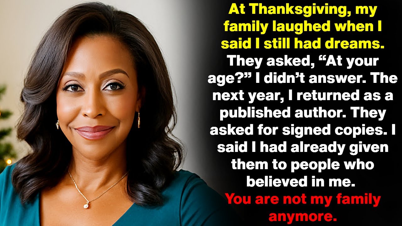 At Thanksgiving, my family laughed when I said I still had dreams. They asked, “At your age?”