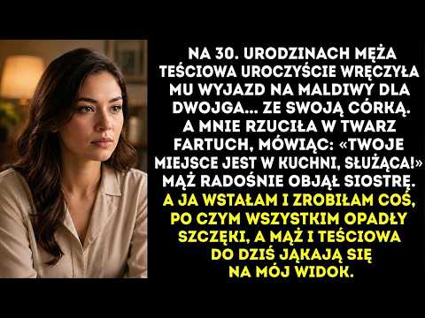 Na jubileuszu męża teściowa podarowała mu wczasy na Malediwach... ze szwagierką. A mnie — fartuch