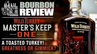 Wild Turkey Master's Keep One Review! Greatness or Gimmick?