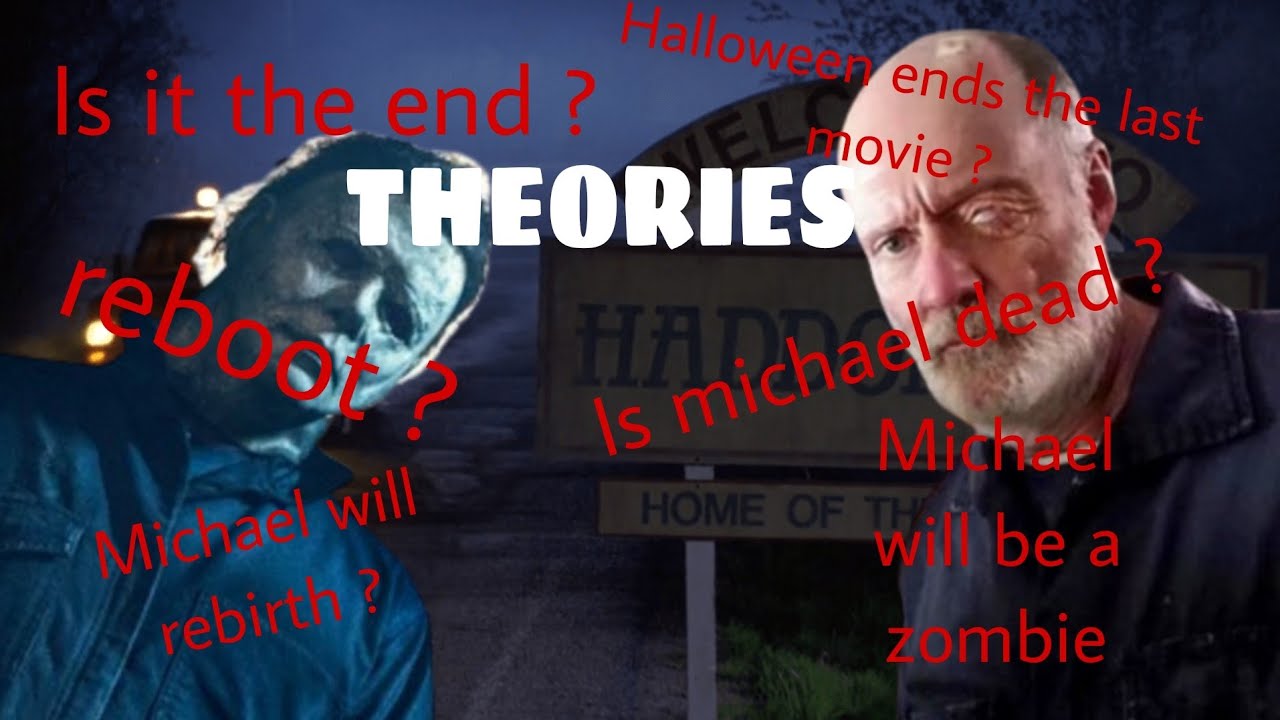 Halloween ends : theories and questions