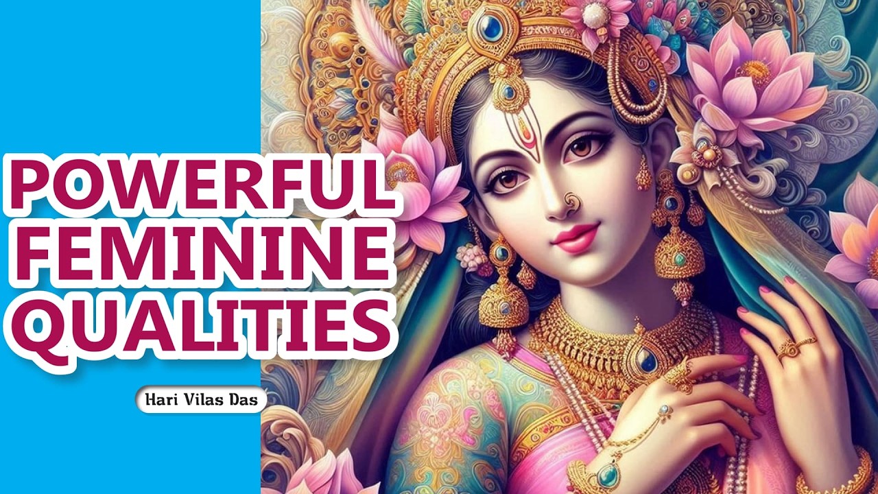 Why Krishna calls these qualities “feminine”