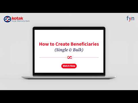 How to Create Beneficiaries (Single & Bulk) | Kotak fyn