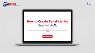 How to Create Beneficiaries (Single & Bulk) | Kotak fyn